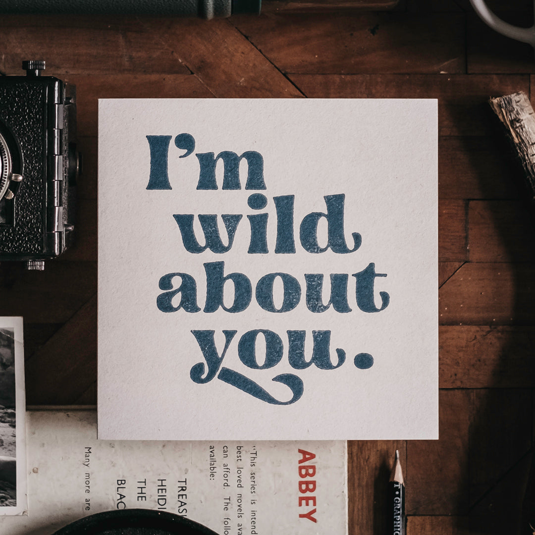 I'm Wild About You Greetings Card by ART DISCO Original Goods